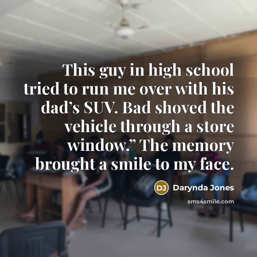 “This guy in high school tried to run me over…” quote by Darynda Jones