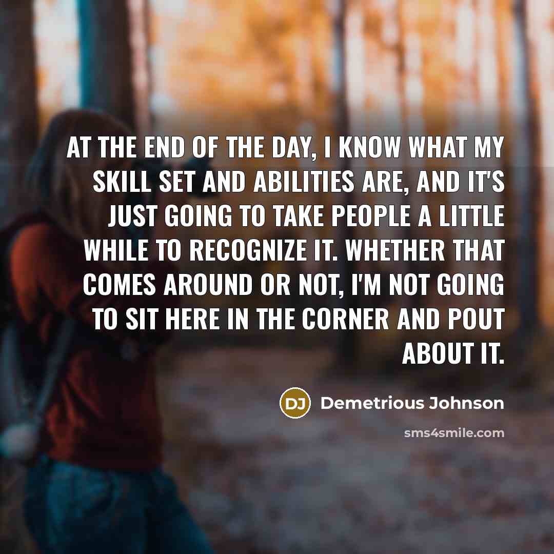 “At the end of the day, I know what my…” quote by Demetrious Johnson