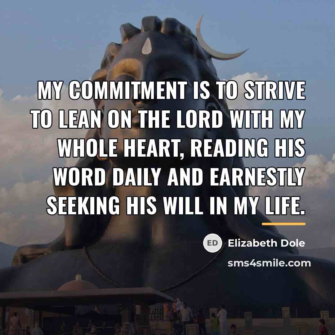 “My commitment is to strive to lean on the Lord…” quote by Elizabeth Dole