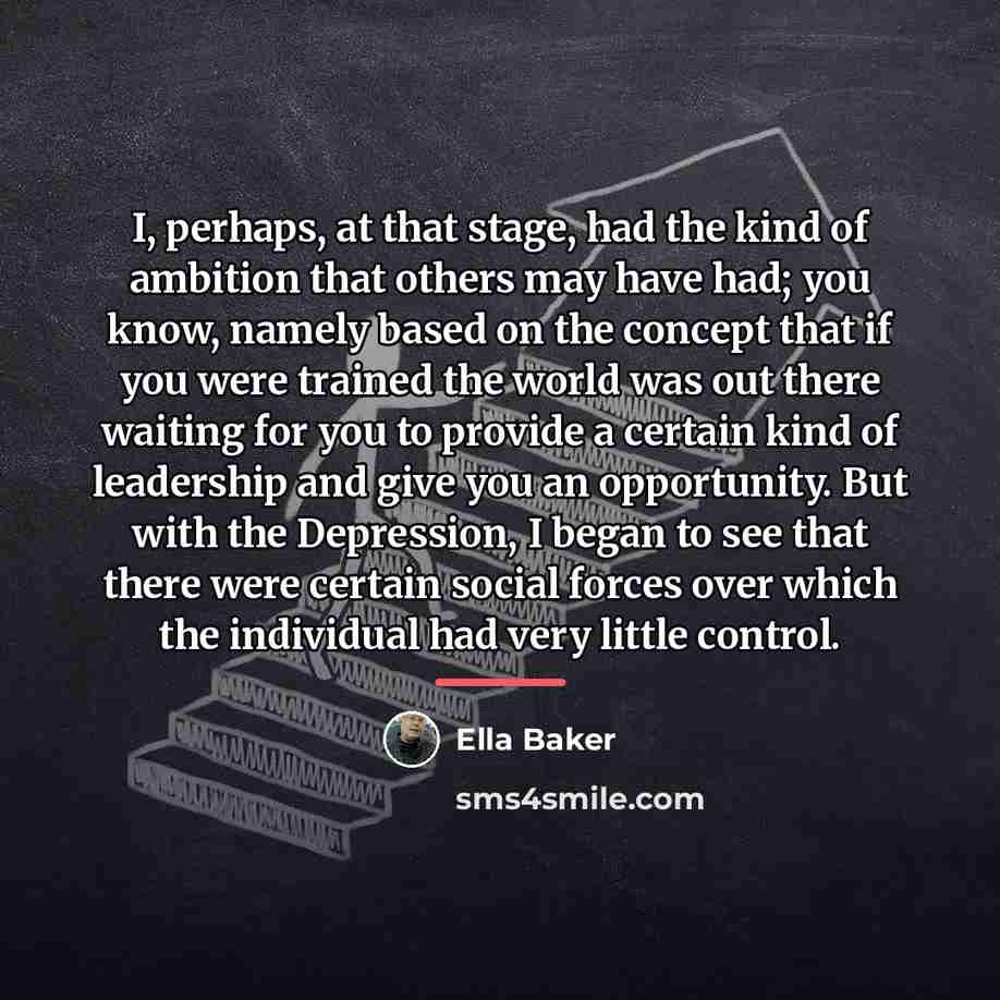 “I, perhaps, at that stage, had the kind of ambition…” quote by Ella Baker