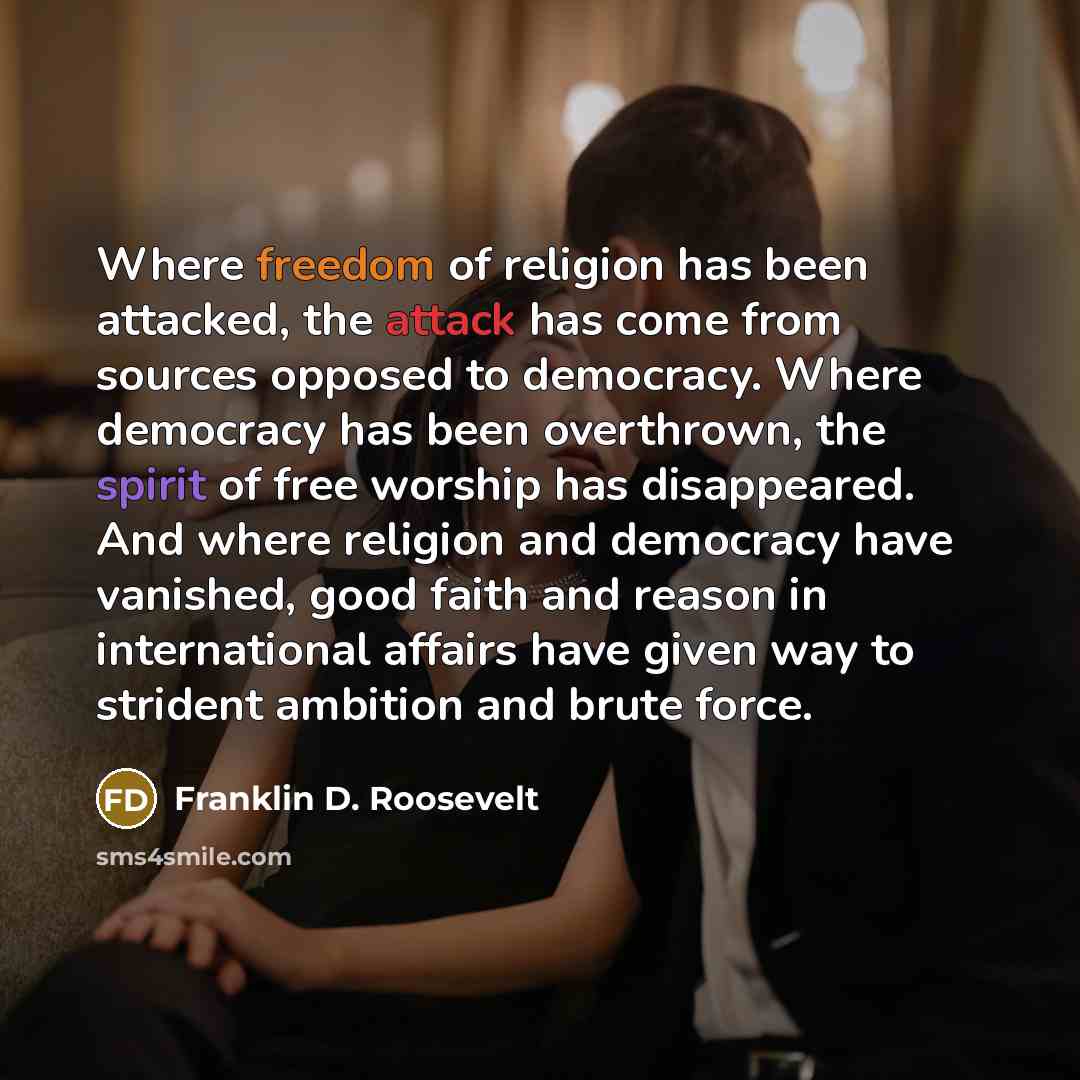 “Where freedom of religion has been attacked, the attack has…” quote by Franklin D. Roosevelt