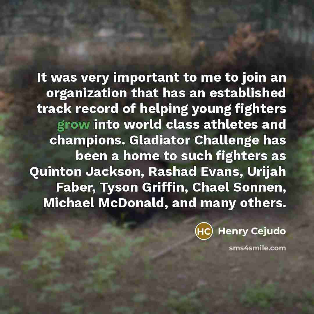 “It was very important to me to join an organization…” quote by Henry Cejudo