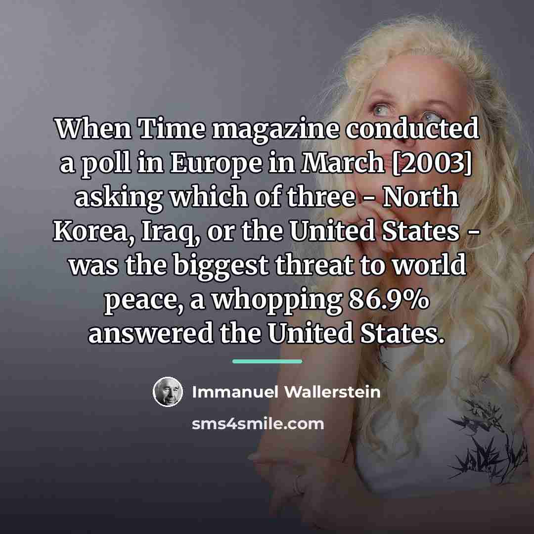 “When Time magazine conducted a poll in Europe in March…” quote by Immanuel Wallerstein