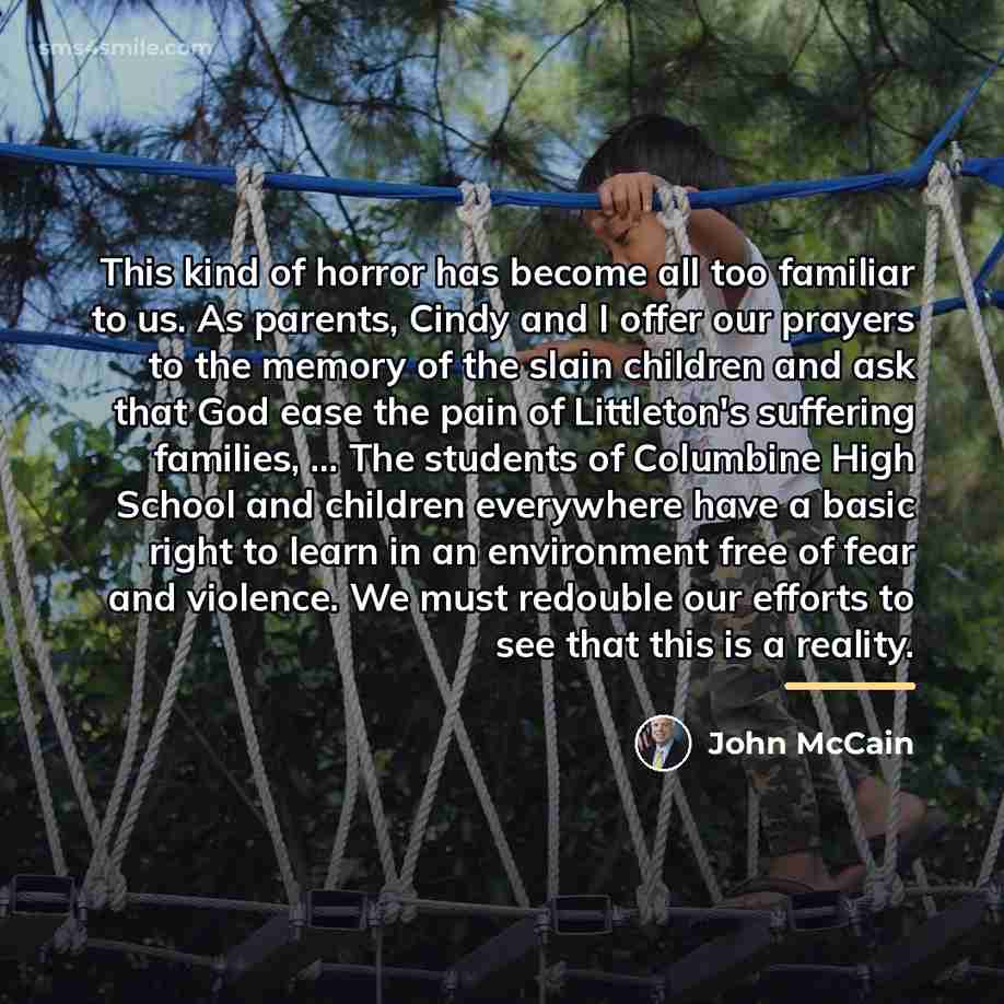 “This kind of horror has become all too familiar to…” quote by John McCain