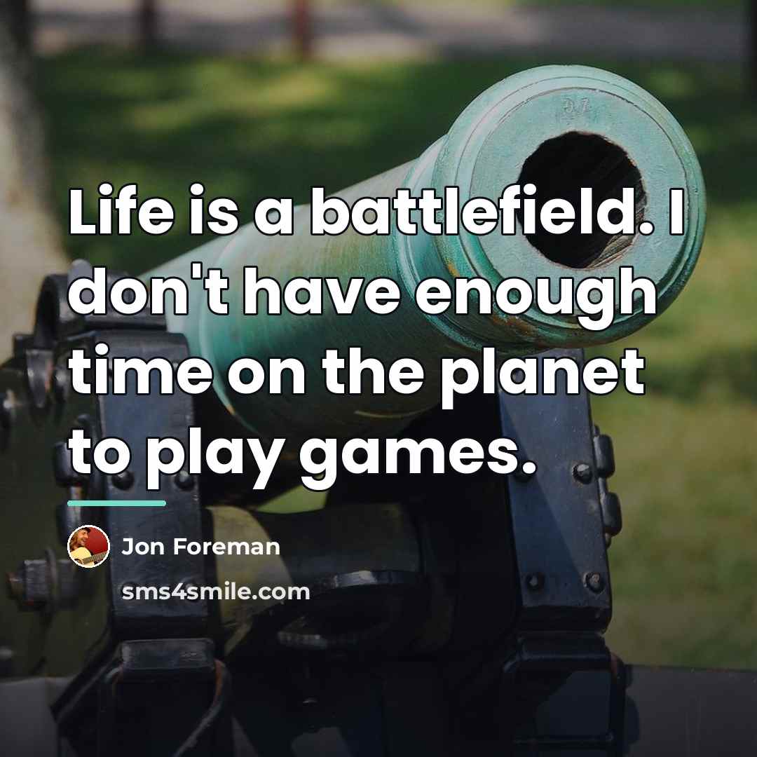 “Life is a battlefield. I don't have enough time on…” quote by Jon Foreman