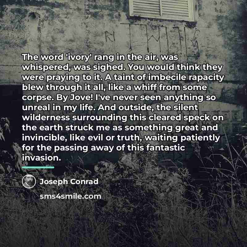 “The word 'ivory' rang in the air, was whispered, was…” quote by Joseph Conrad