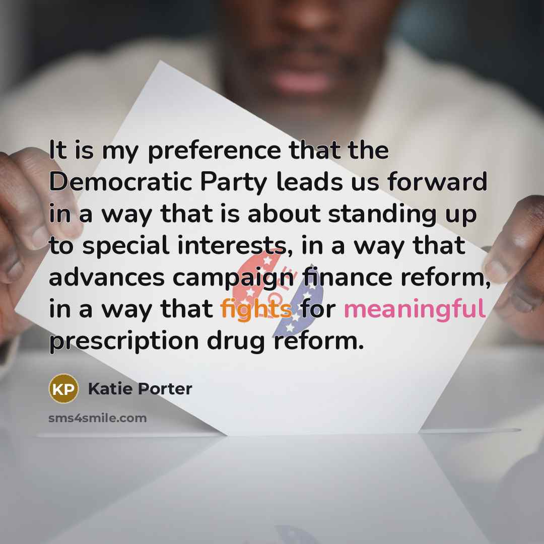 “It is my preference that the Democratic Party leads us…” quote by Katie Porter