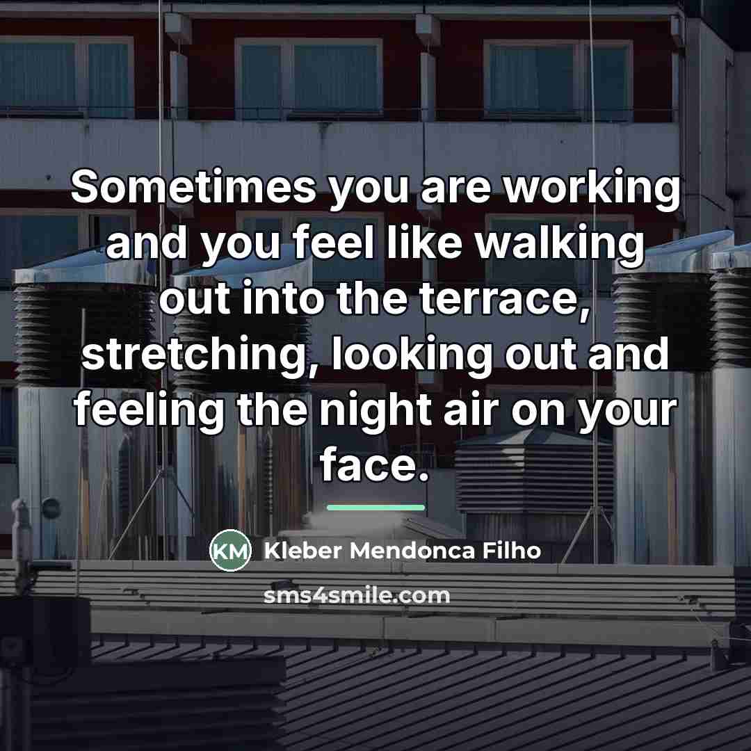 “Sometimes you are working and you feel like walking out…” quote by Kleber Mendonca Filho