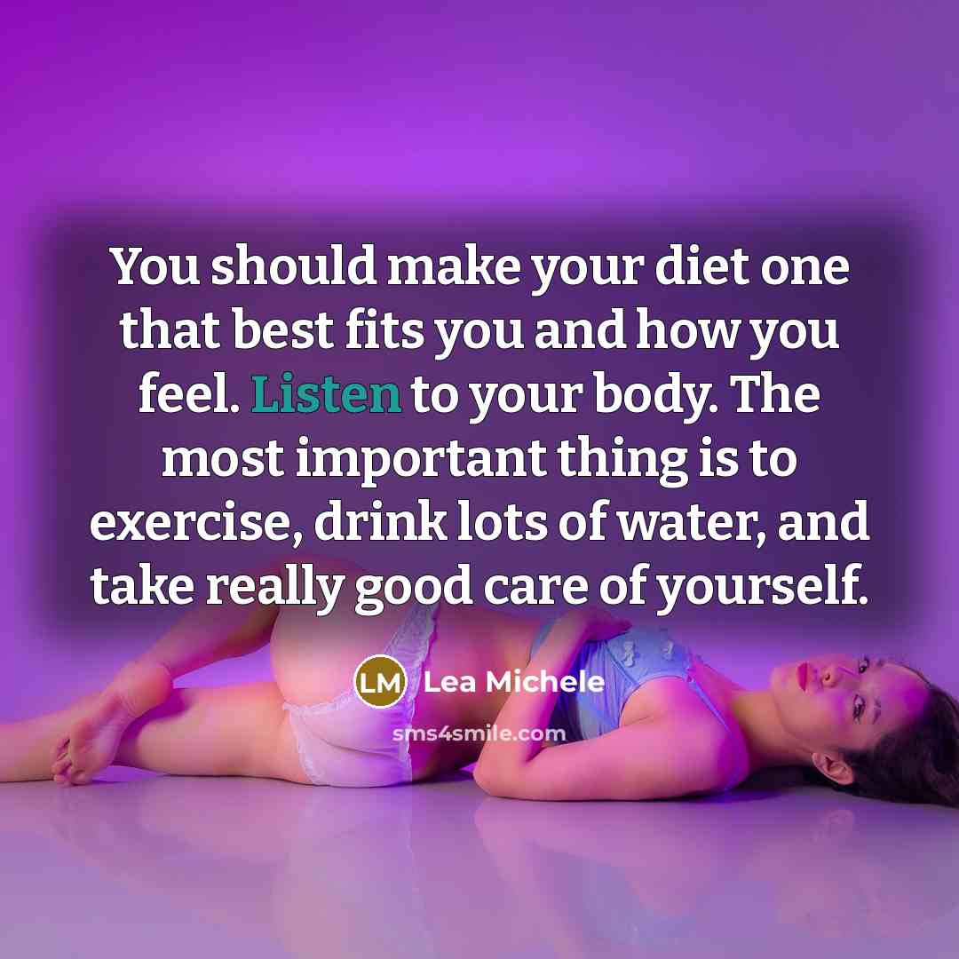 “You should make your diet one that best fits you…” quote by Lea Michele