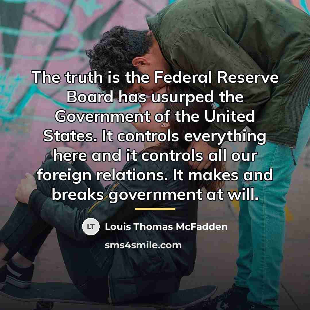 “The truth is the Federal Reserve Board has usurped the…” quote by Louis Thomas McFadden