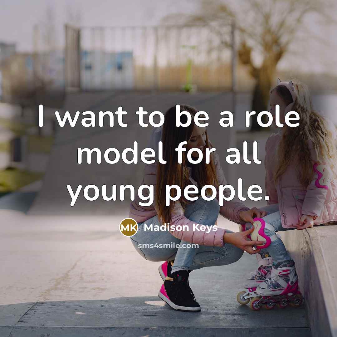 “I want to be a role model for all young…” quote by Madison Keys