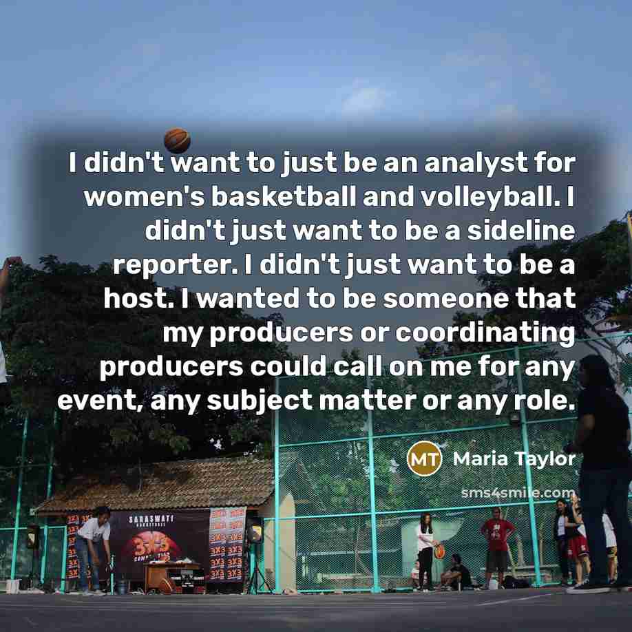 “I didn't want to just be an analyst for women's…” quote by Maria Taylor