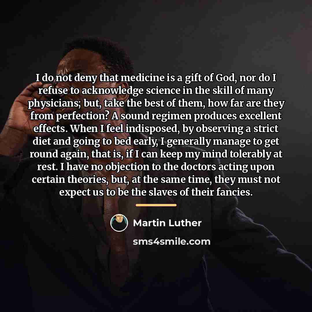 “I do not deny that medicine is a gift of…” quote by Martin Luther