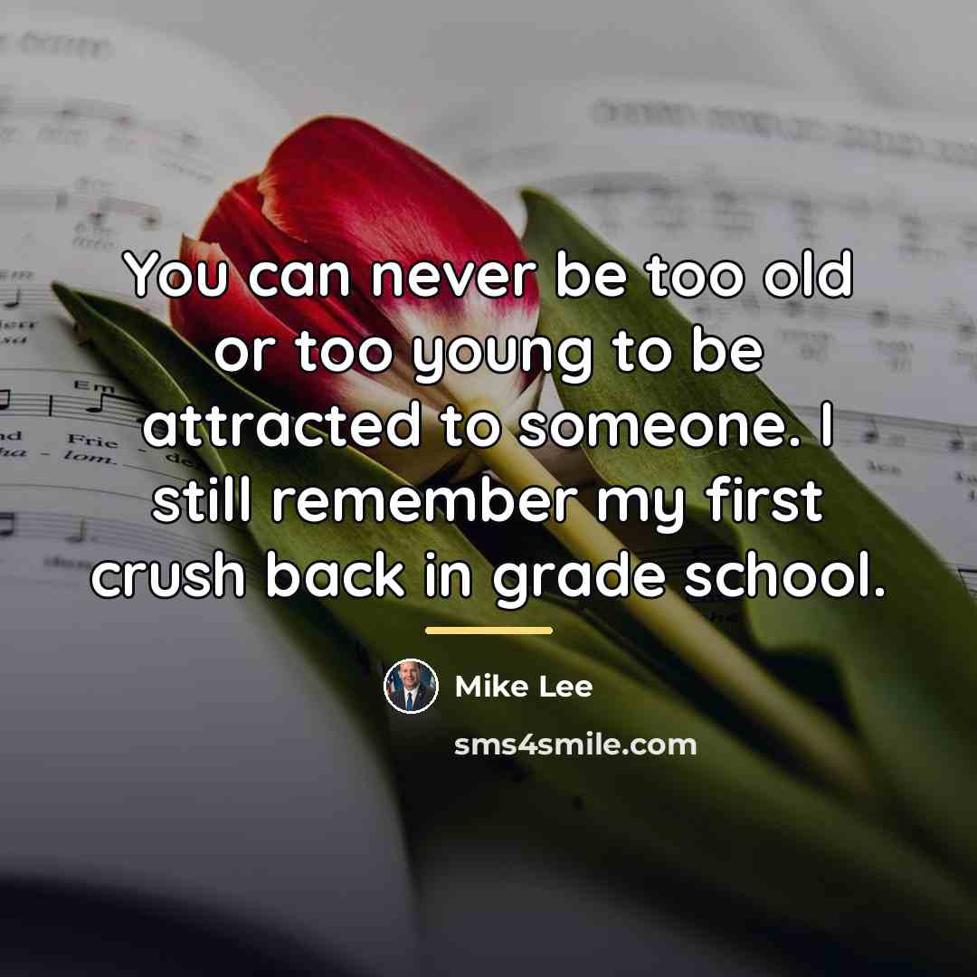 “You can never be too old or too young to…” quote by Mike Lee