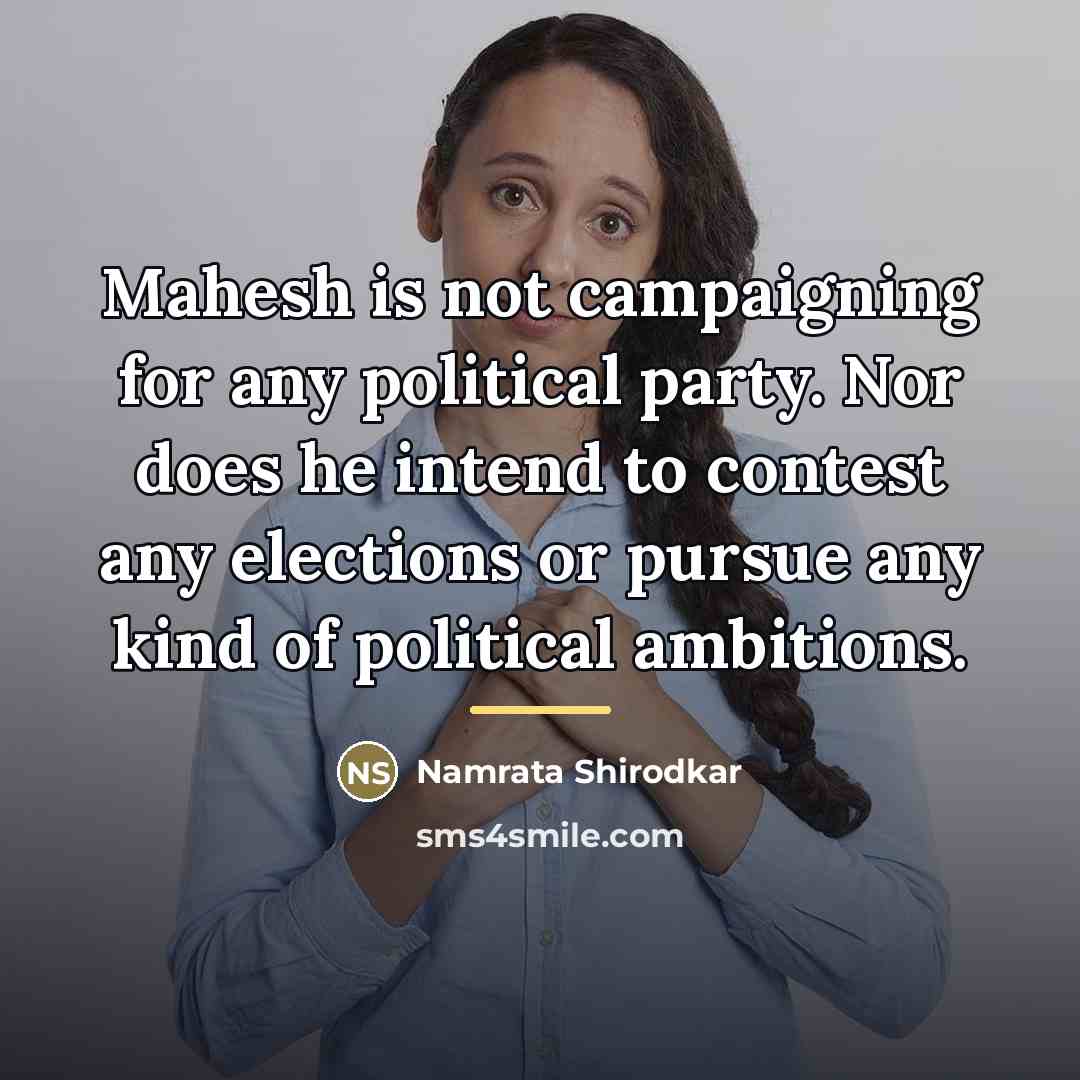 “Mahesh is not campaigning for any political party. Nor does…” quote by Namrata Shirodkar