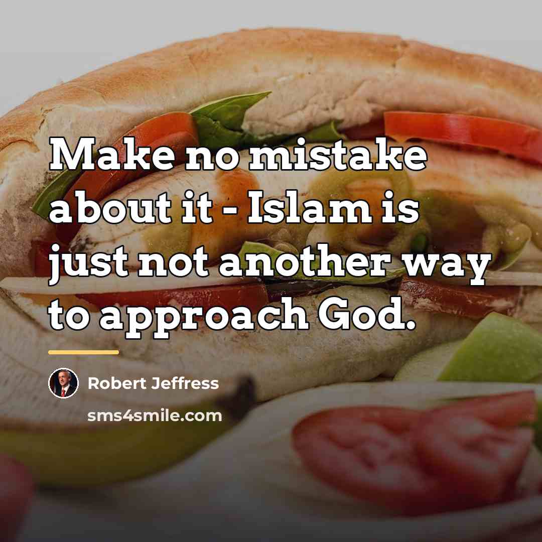 “Make no mistake about it - Islam is just not…” quote by Robert Jeffress