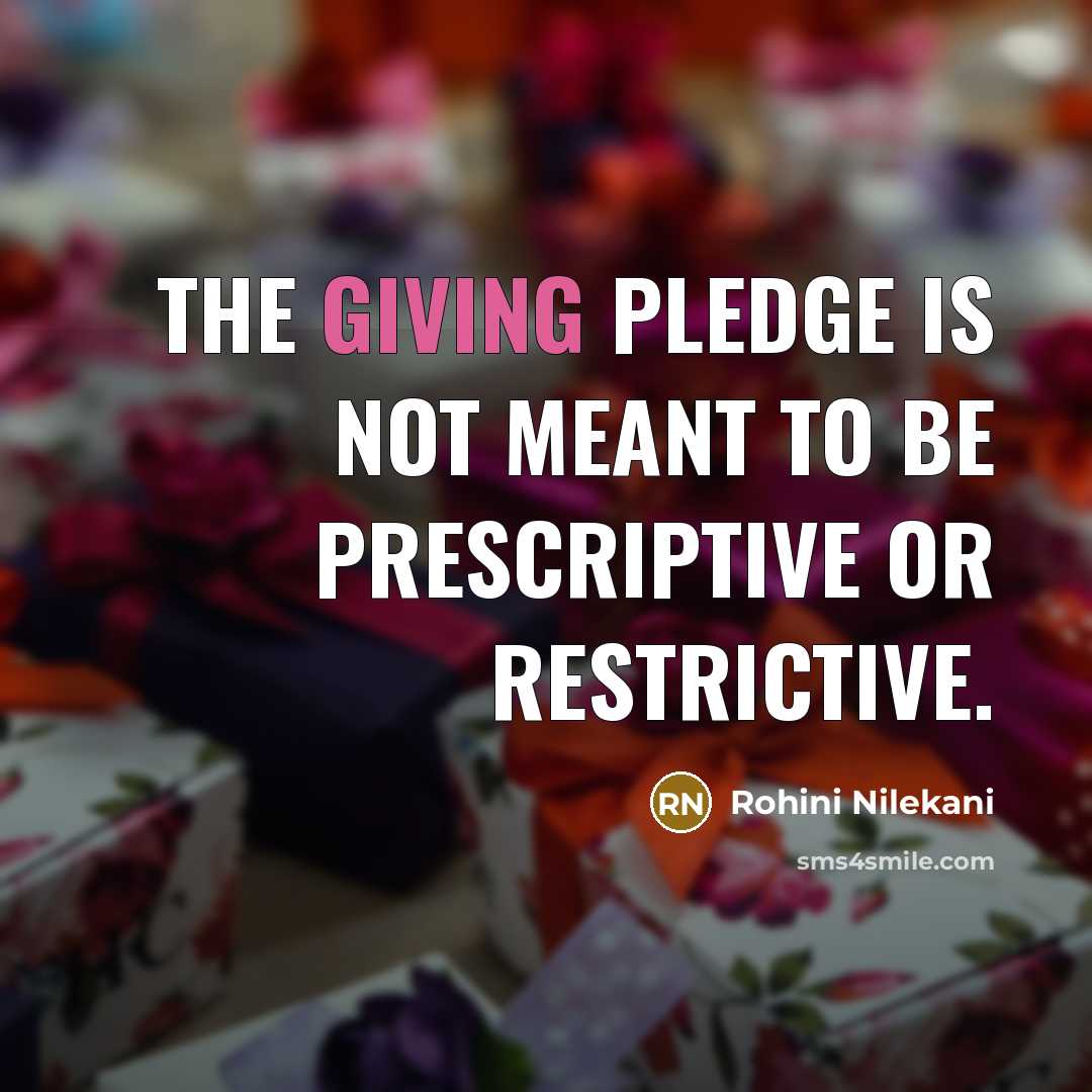 “The Giving Pledge is not meant to be prescriptive or…” quote by Rohini Nilekani