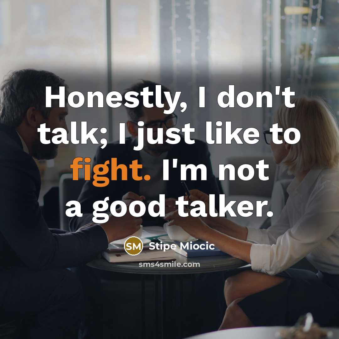 “Honestly, I don't talk; I just like to fight. I'm…” quote by Stipe Miocic