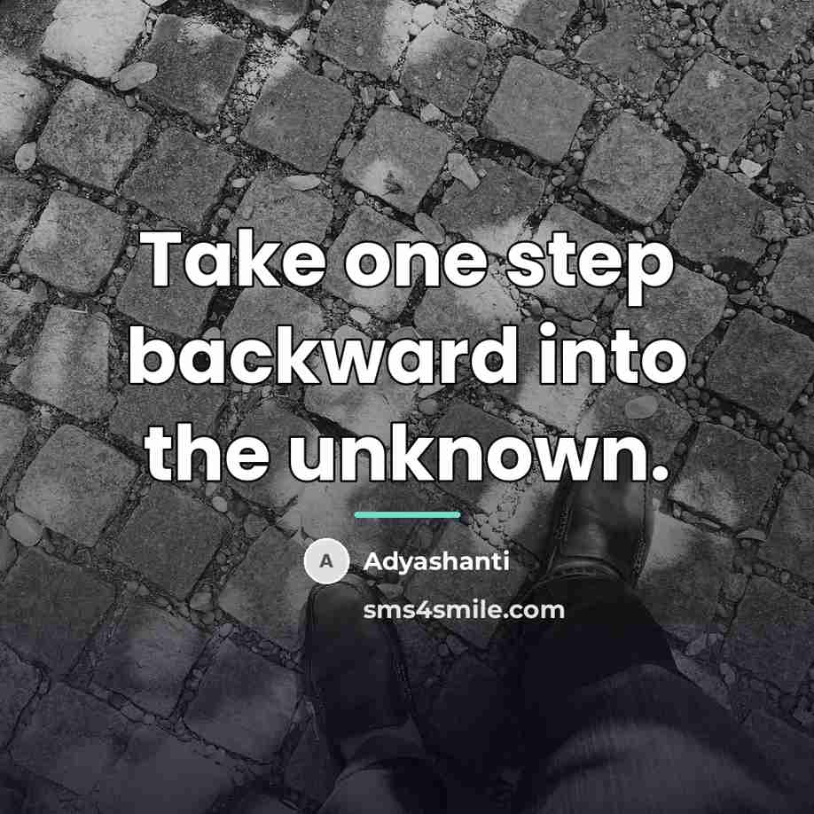 “Take one step backward into the unknown.…” quote by Adyashanti