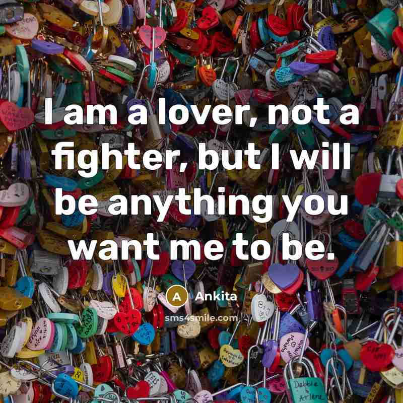 “I am a lover, not a fighter, but I will…” quote by Ankita