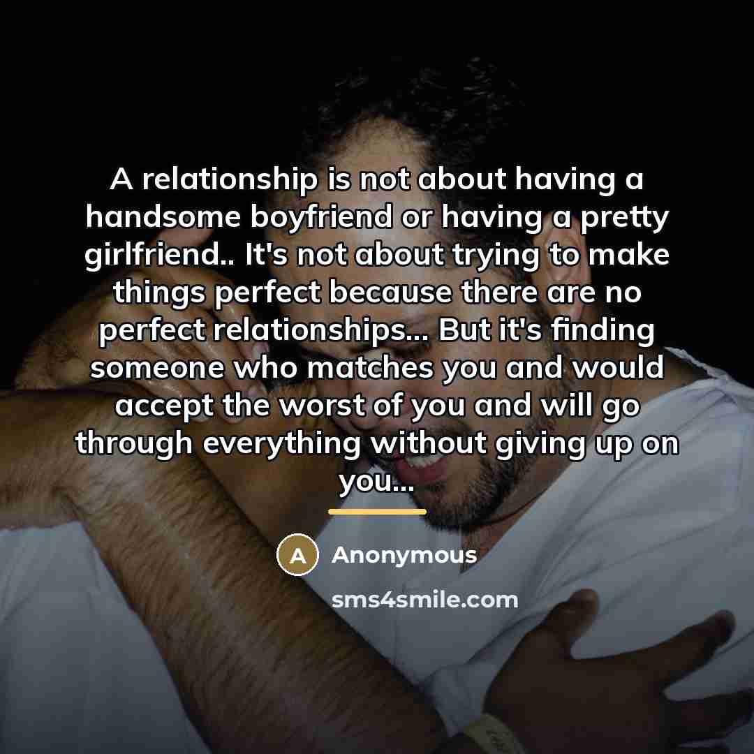 “A relationship is not about having a handsome boyfriend or…” quote by Anonymous