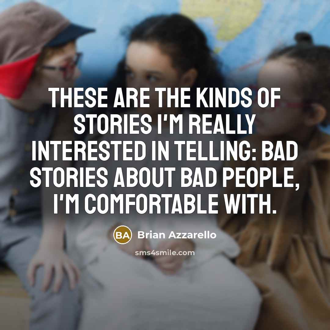 “These are the kinds of stories I'm really interested in…” quote by Brian Azzarello