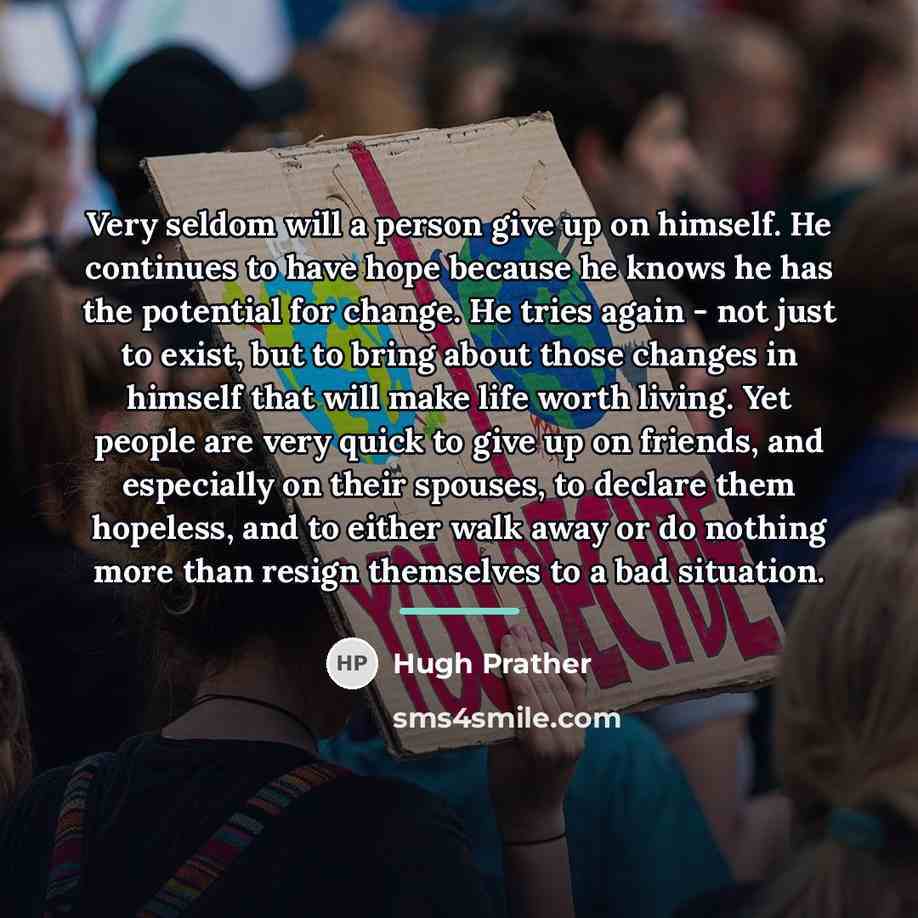 “Very seldom will a person give up on himself. He…” quote by Hugh Prather