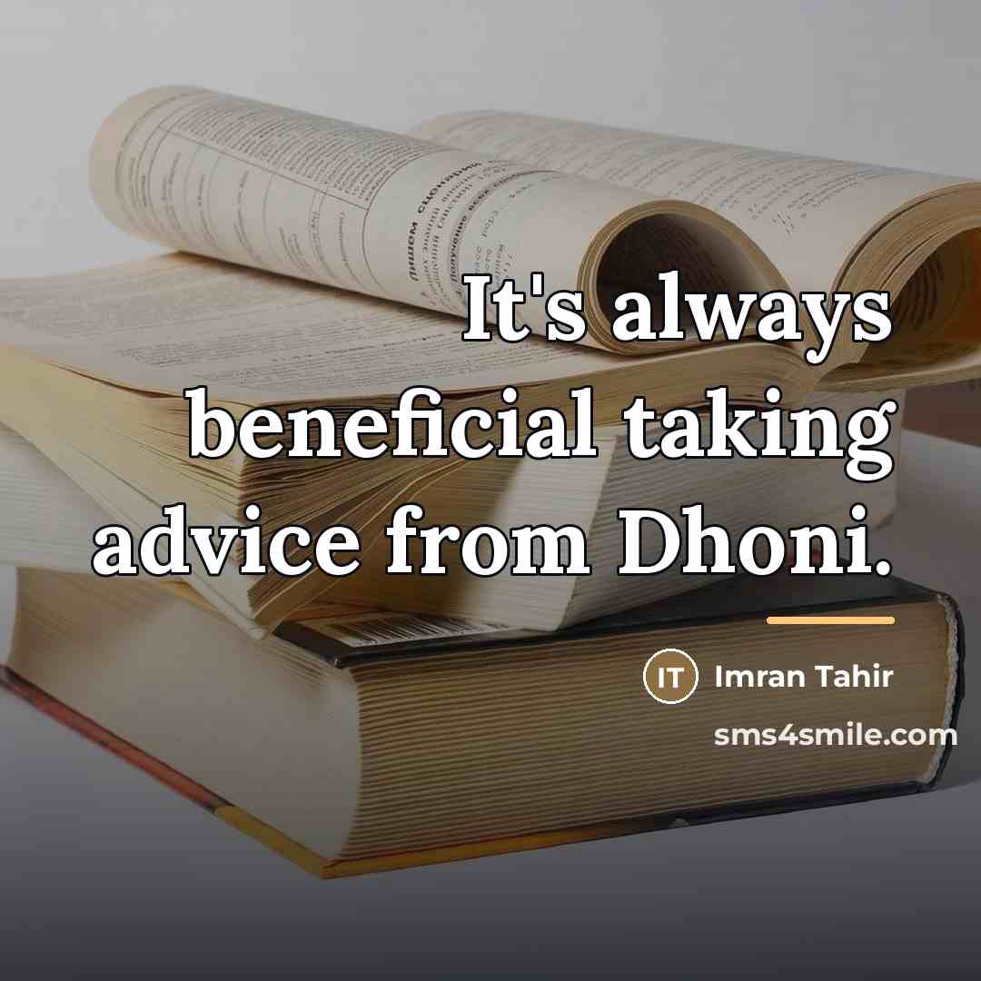 “It's always beneficial taking advice from Dhoni.…” quote by Imran Tahir
