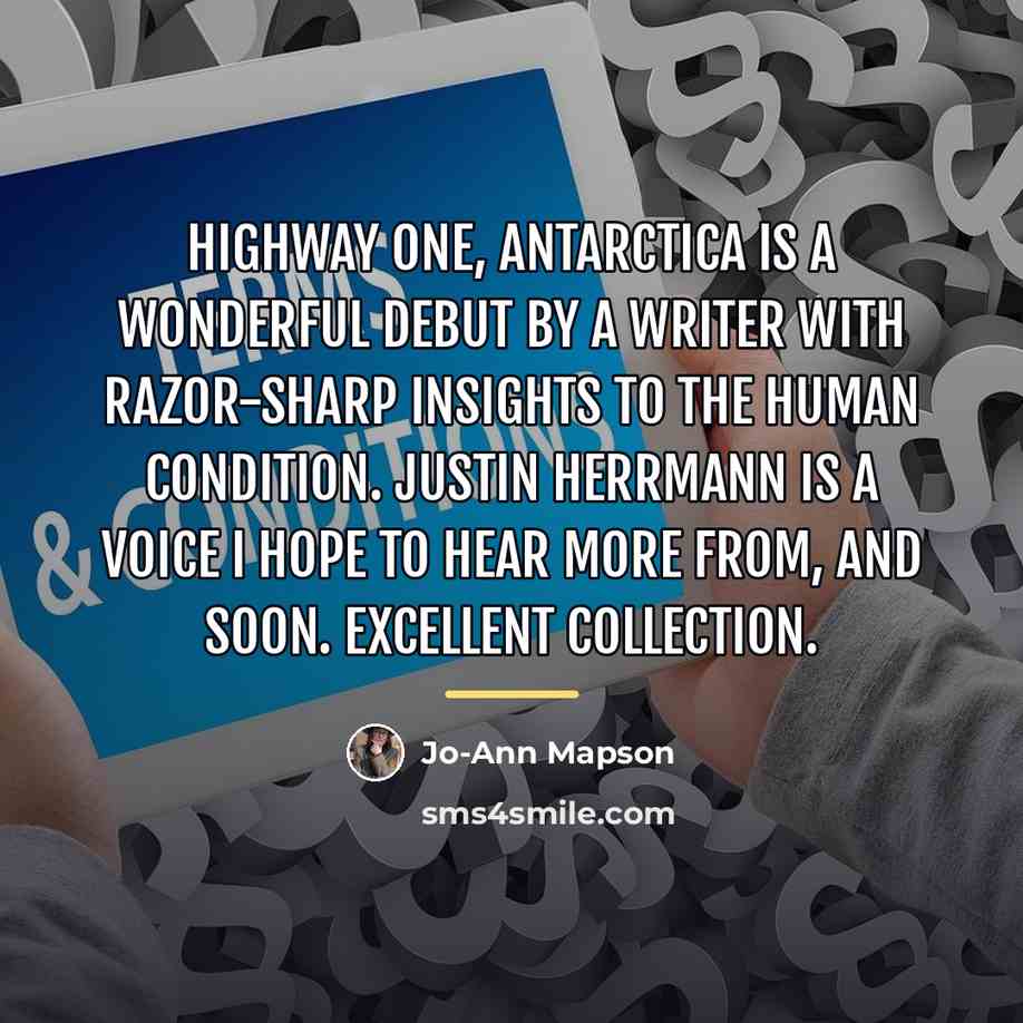 “Highway One, Antarctica is a wonderful debut by a writer…” quote by Jo-Ann Mapson