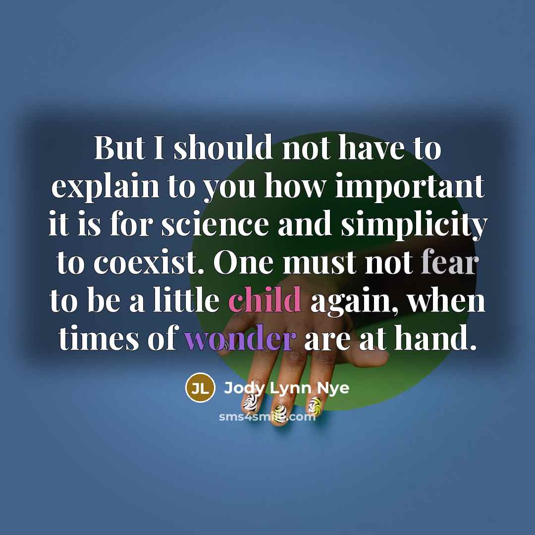 “But I should not have to explain to you how…” quote by Jody Lynn Nye