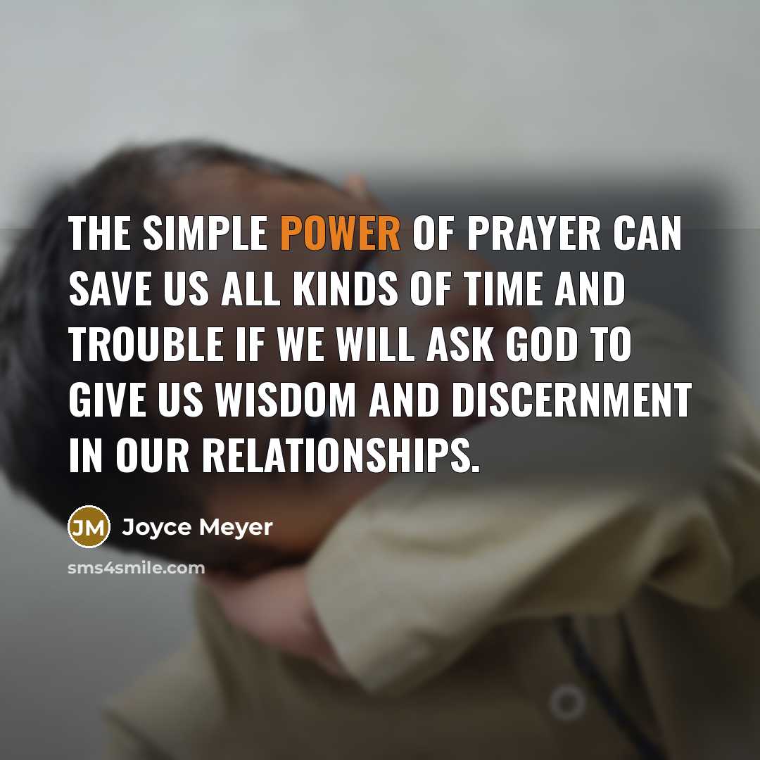 “The simple power of prayer can save us all kinds…” quote by Joyce Meyer