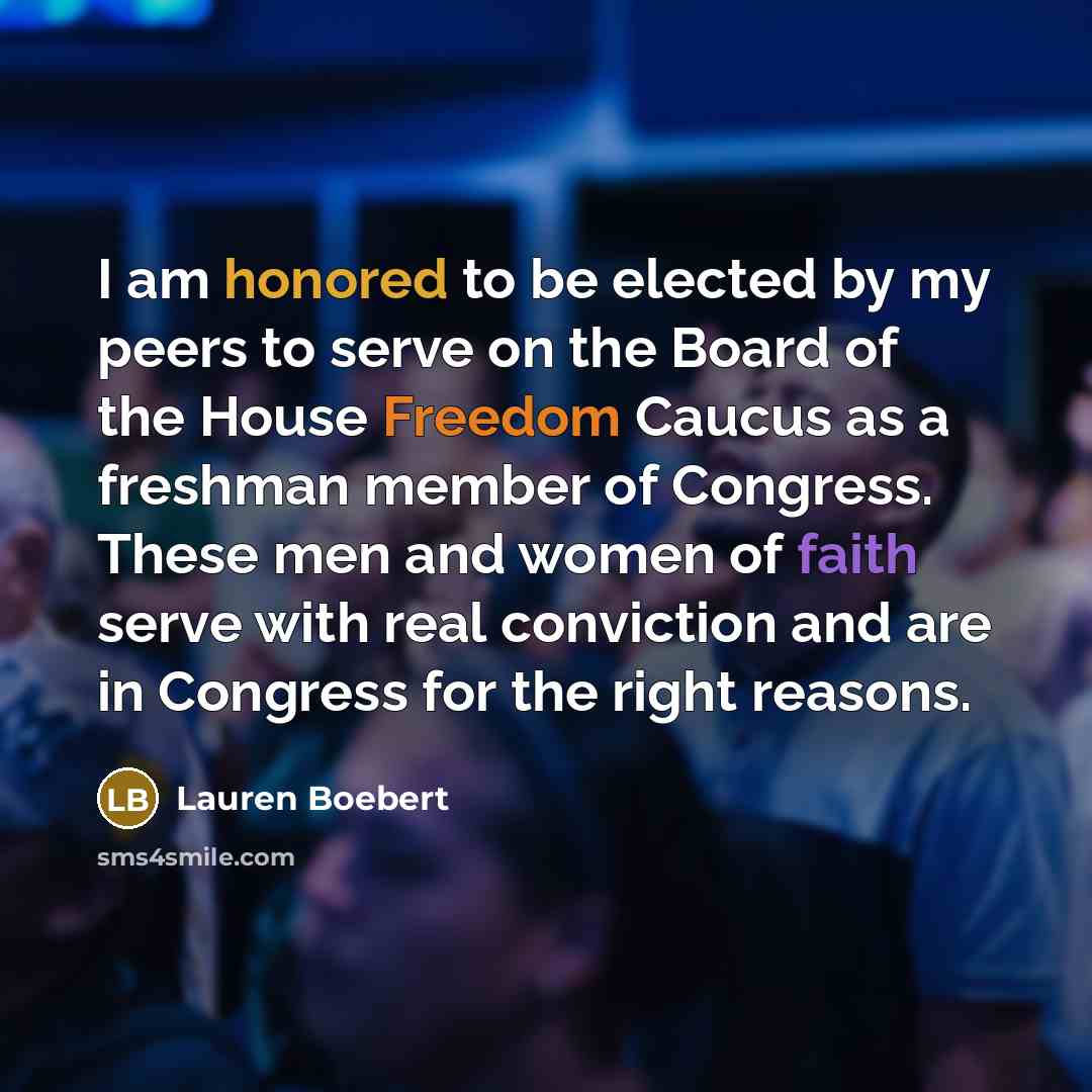 “I am honored to be elected by my peers to…” quote by Lauren Boebert