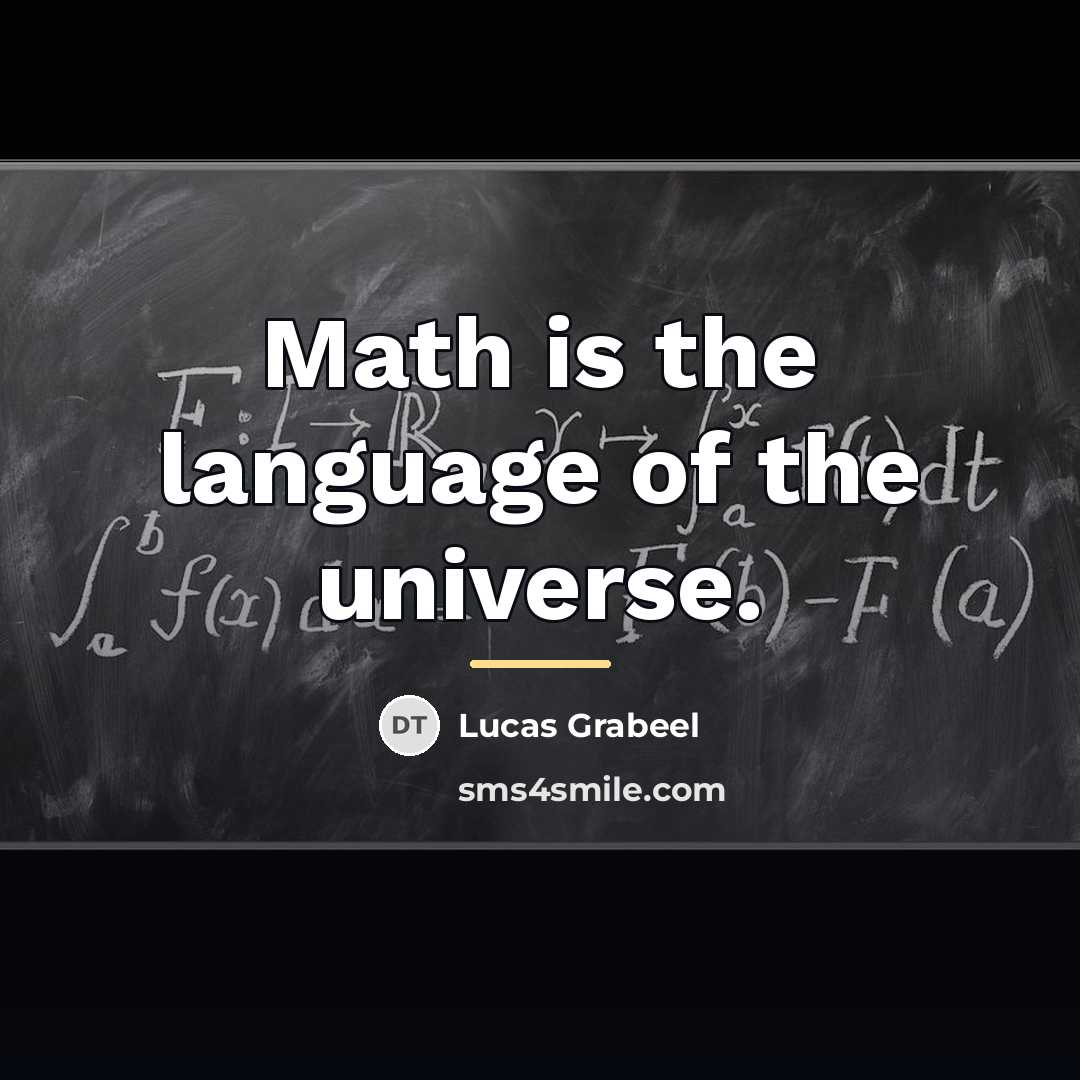 “Math is the language of the universe.…” quote by Lucas Grabeel