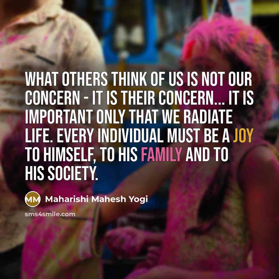 “What others think of us is not our concern -…” quote by Maharishi Mahesh Yogi