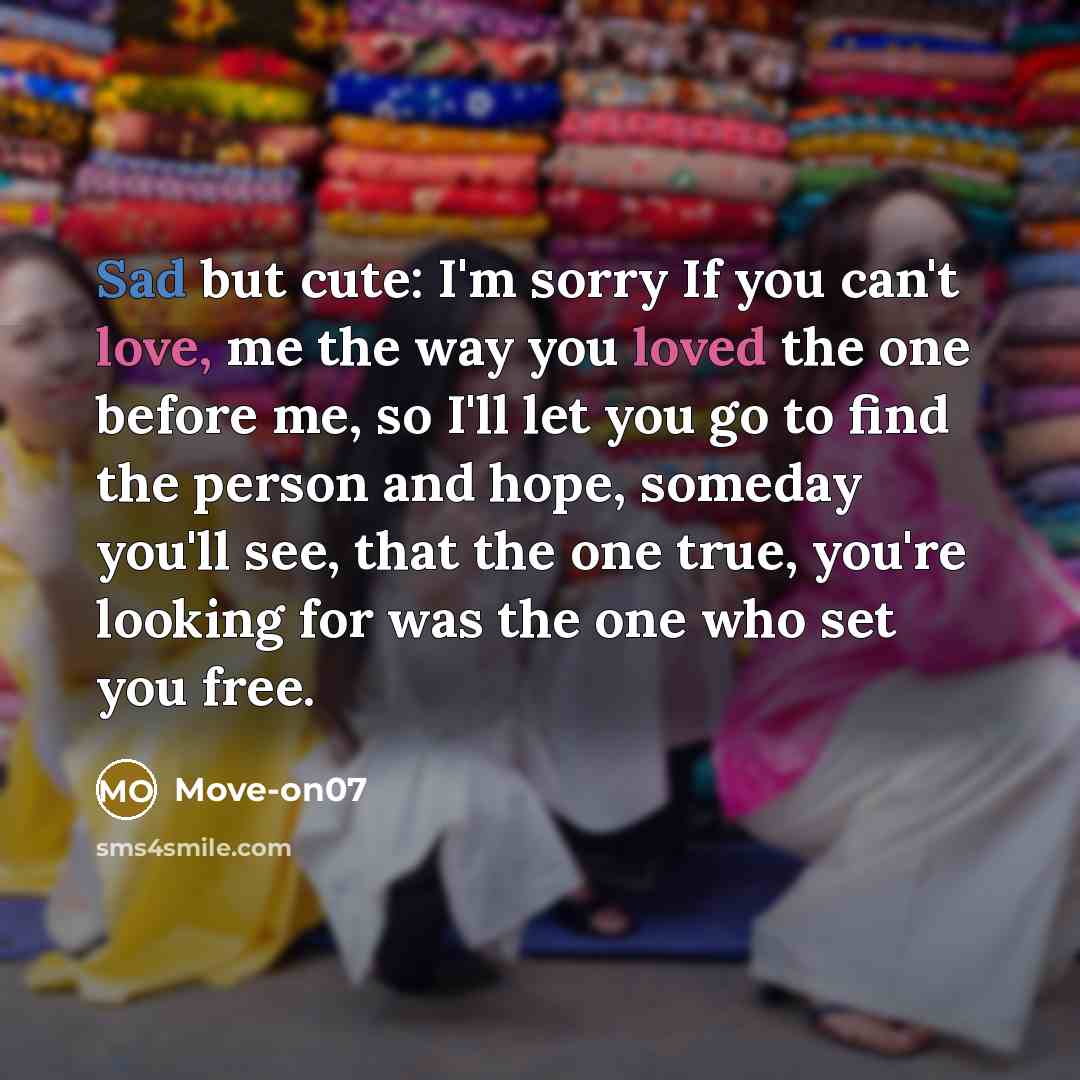 “Sad but cute: I'm sorry If you can't love, me…” quote by Move-on07