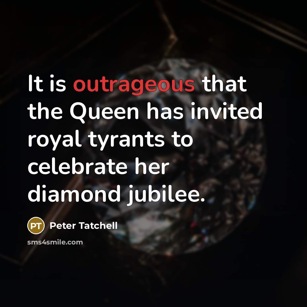 “It is outrageous that the Queen has invited royal tyrants…” quote by Peter Tatchell