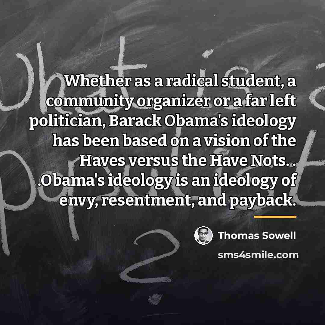 “Whether as a radical student, a community organizer or a…” quote by Thomas Sowell