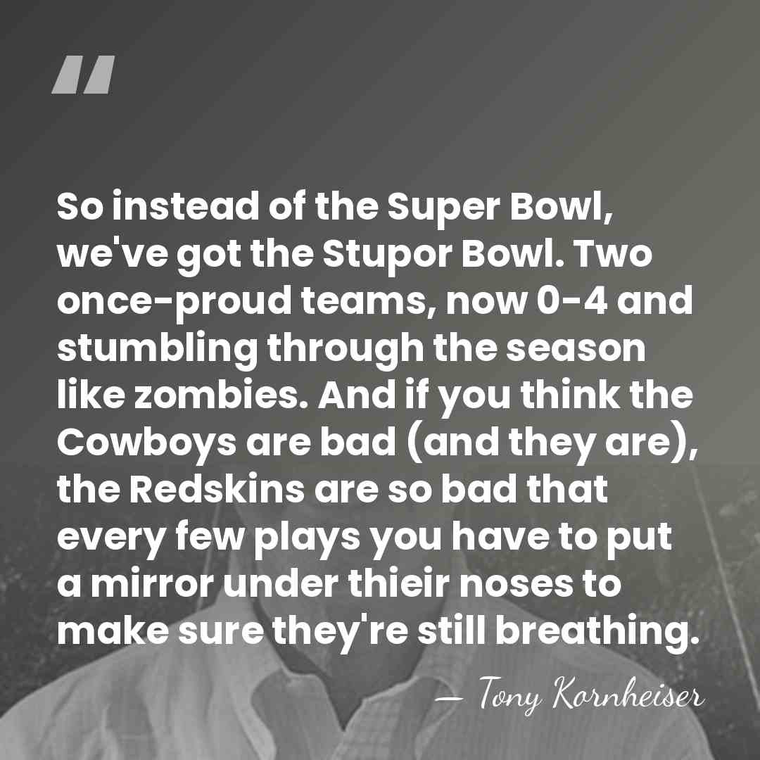 So instead of the Super Bowl, we've got the Stupor Bowl. Two&hellip; - Tony Kornheiser