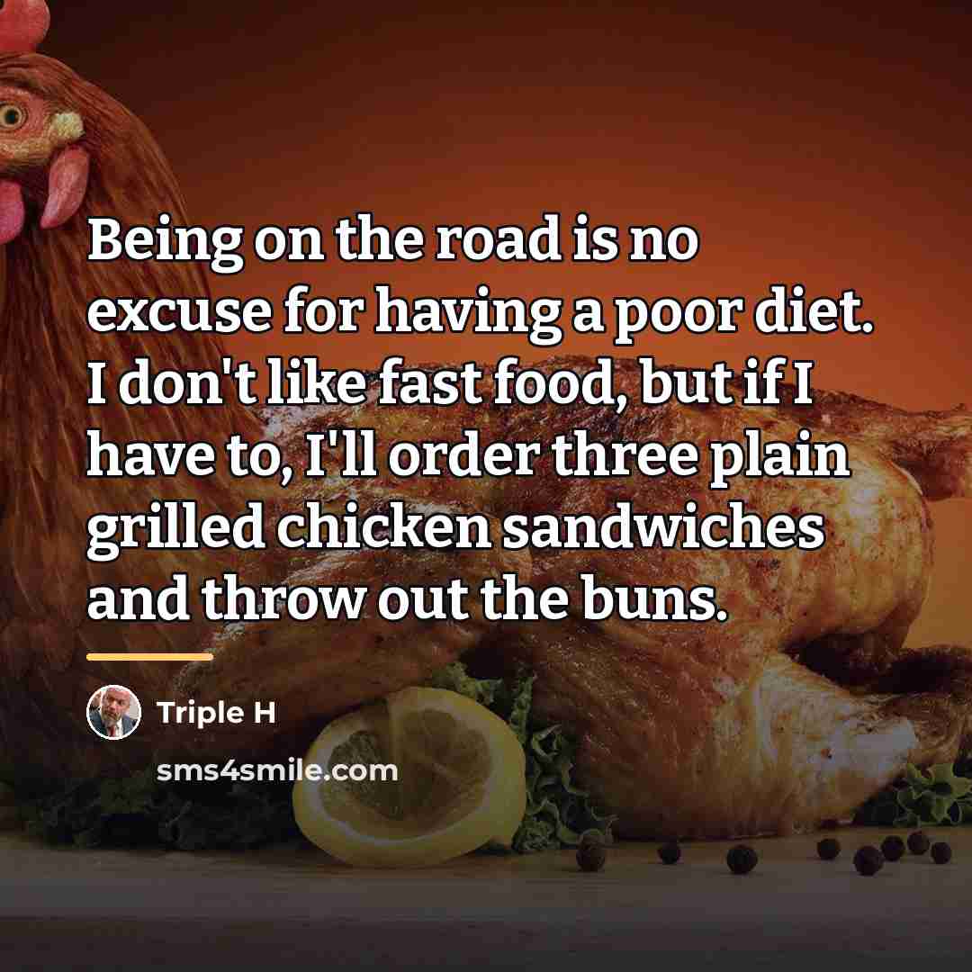 “Being on the road is no excuse for having a…” quote by Triple H