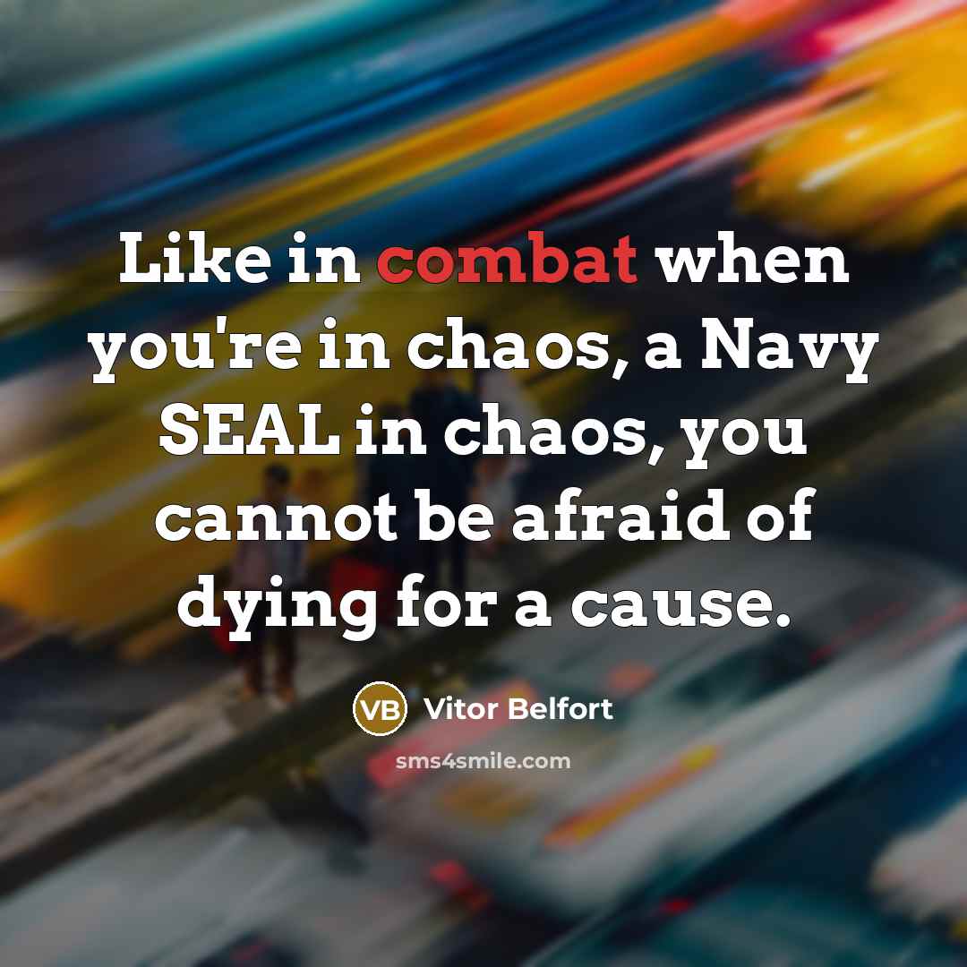 “Like in combat when you're in chaos, a Navy SEAL…” quote by Vitor Belfort