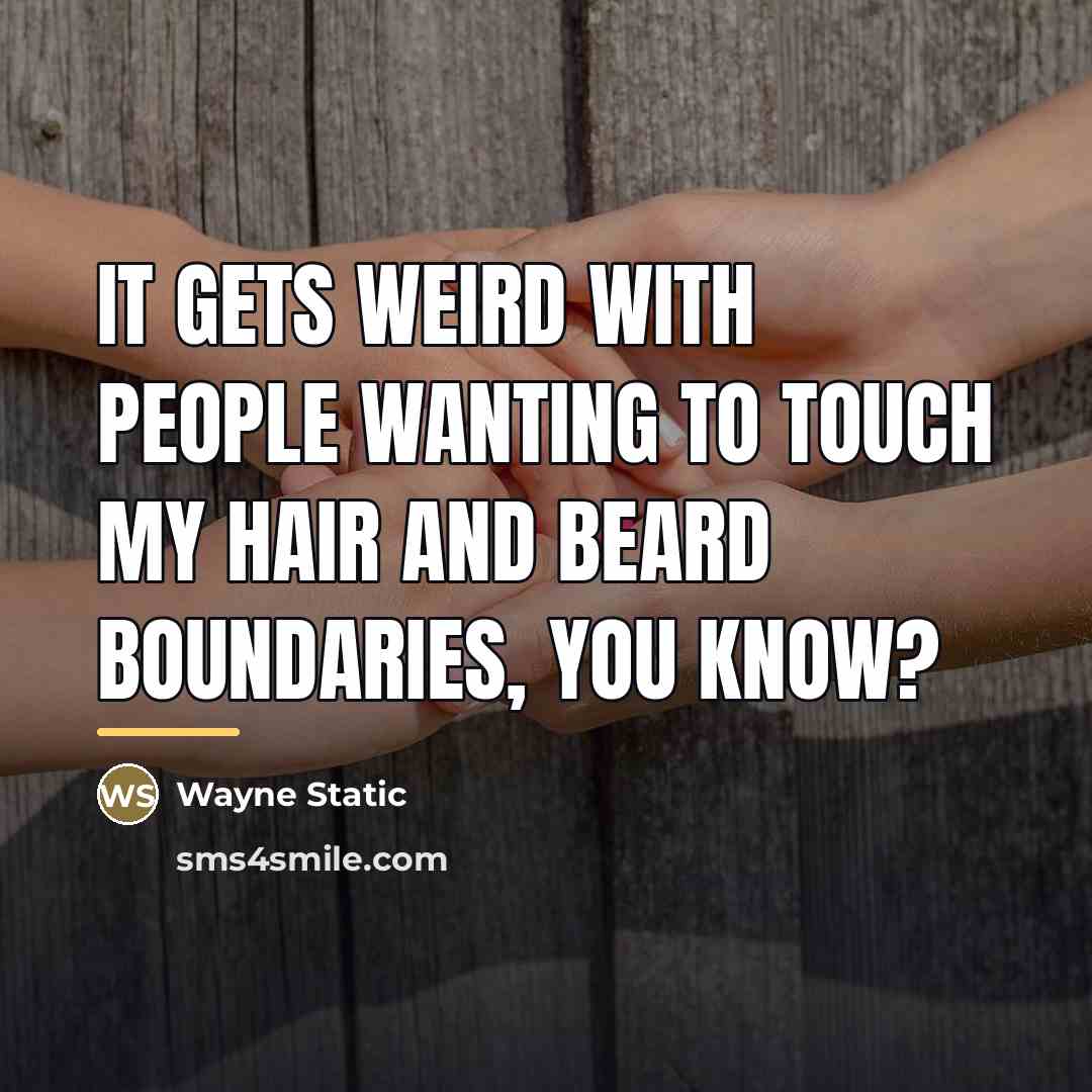“It gets weird with people wanting to touch my hair…” quote by Wayne Static