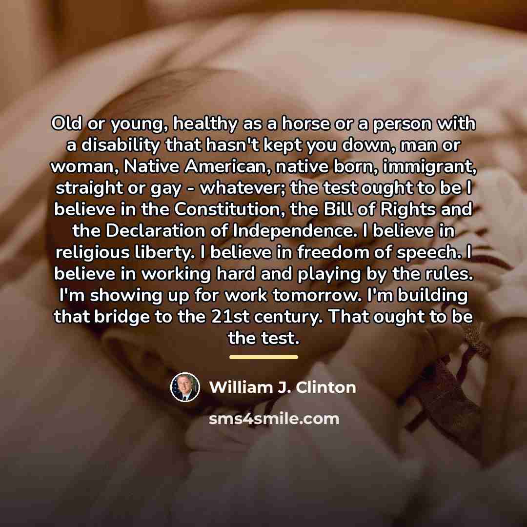 “Old or young, healthy as a horse or a person…” quote by William J. Clinton