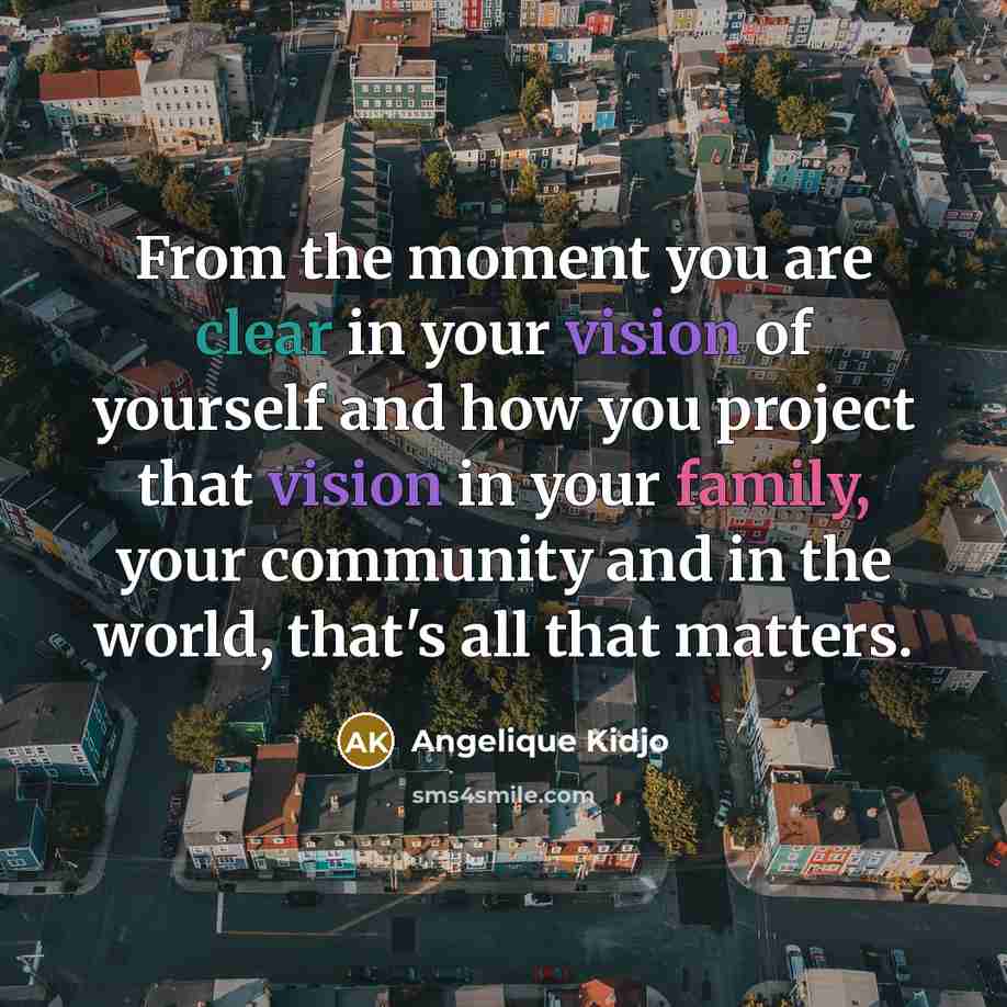 “From the moment you are clear in your vision of…” quote by Angelique Kidjo