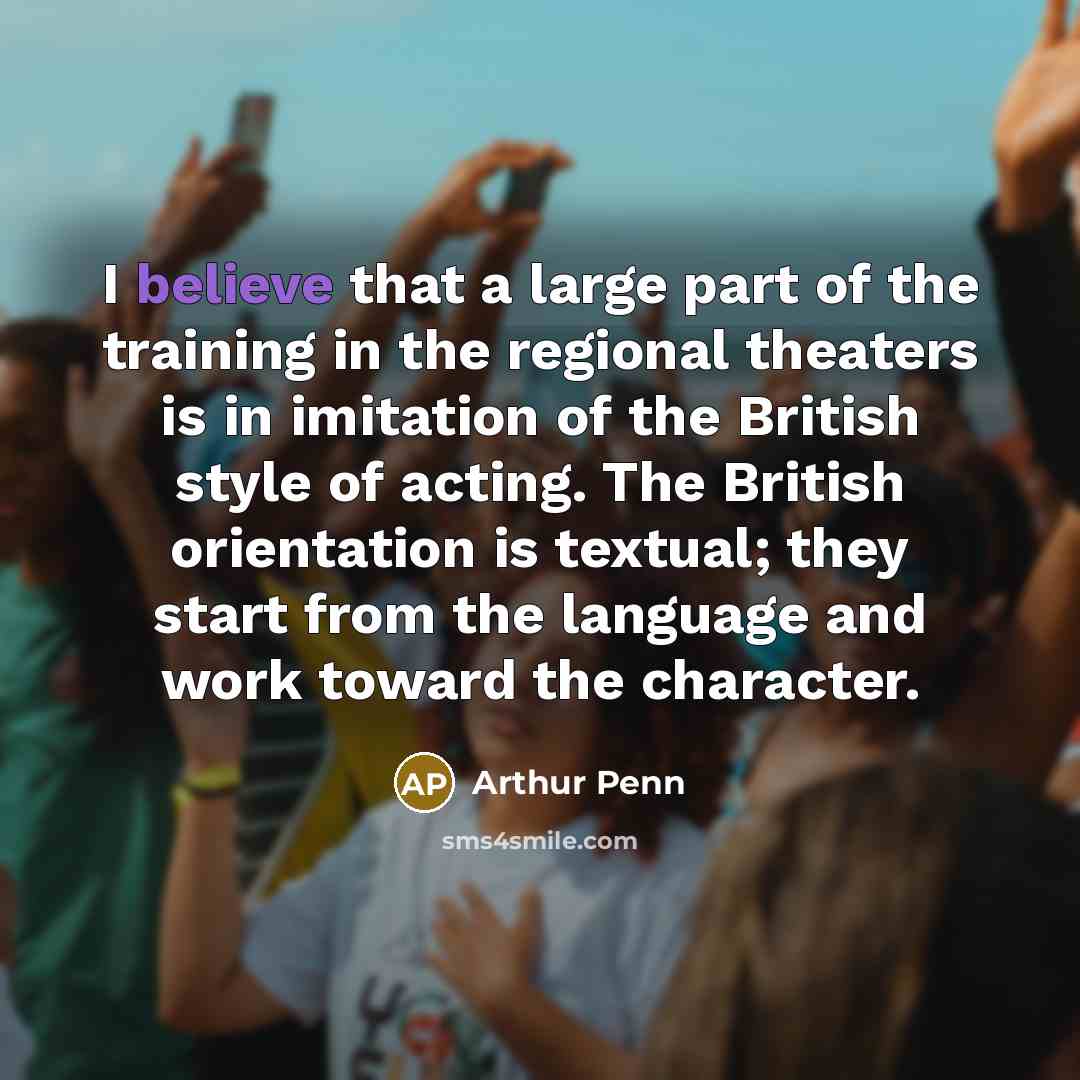 “I believe that a large part of the training in…” quote by Arthur Penn