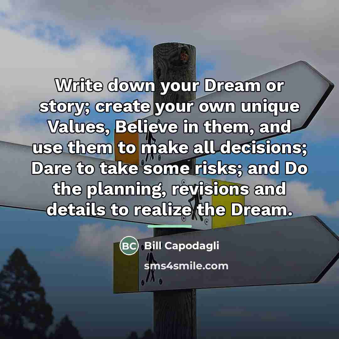 “Write down your Dream or story; create your own unique…” quote by Bill Capodagli