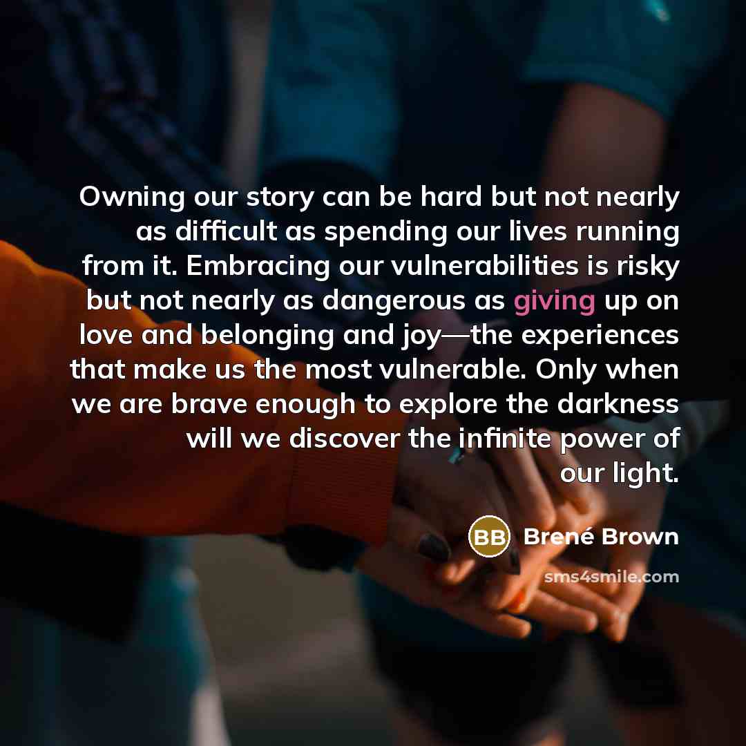 “Owning our story can be hard but not nearly as…” quote by Brené Brown