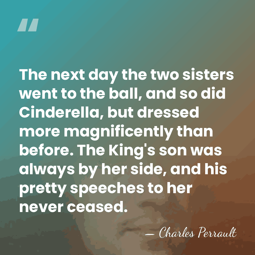 The next day the two sisters went to the ball, and so&hellip; - Charles Perrault