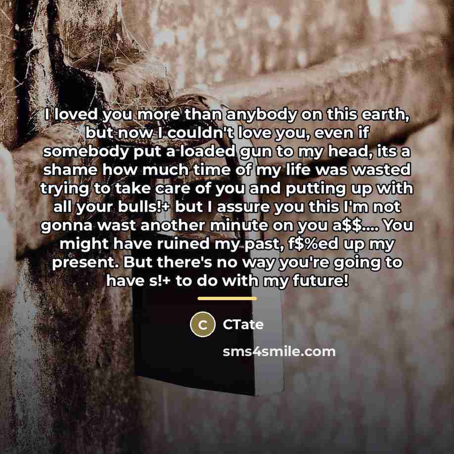 “I loved you more than anybody on this earth, but…” quote by CTate