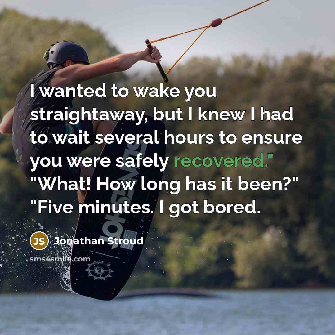 “I wanted to wake you straightaway, but I knew I…” quote by Jonathan Stroud