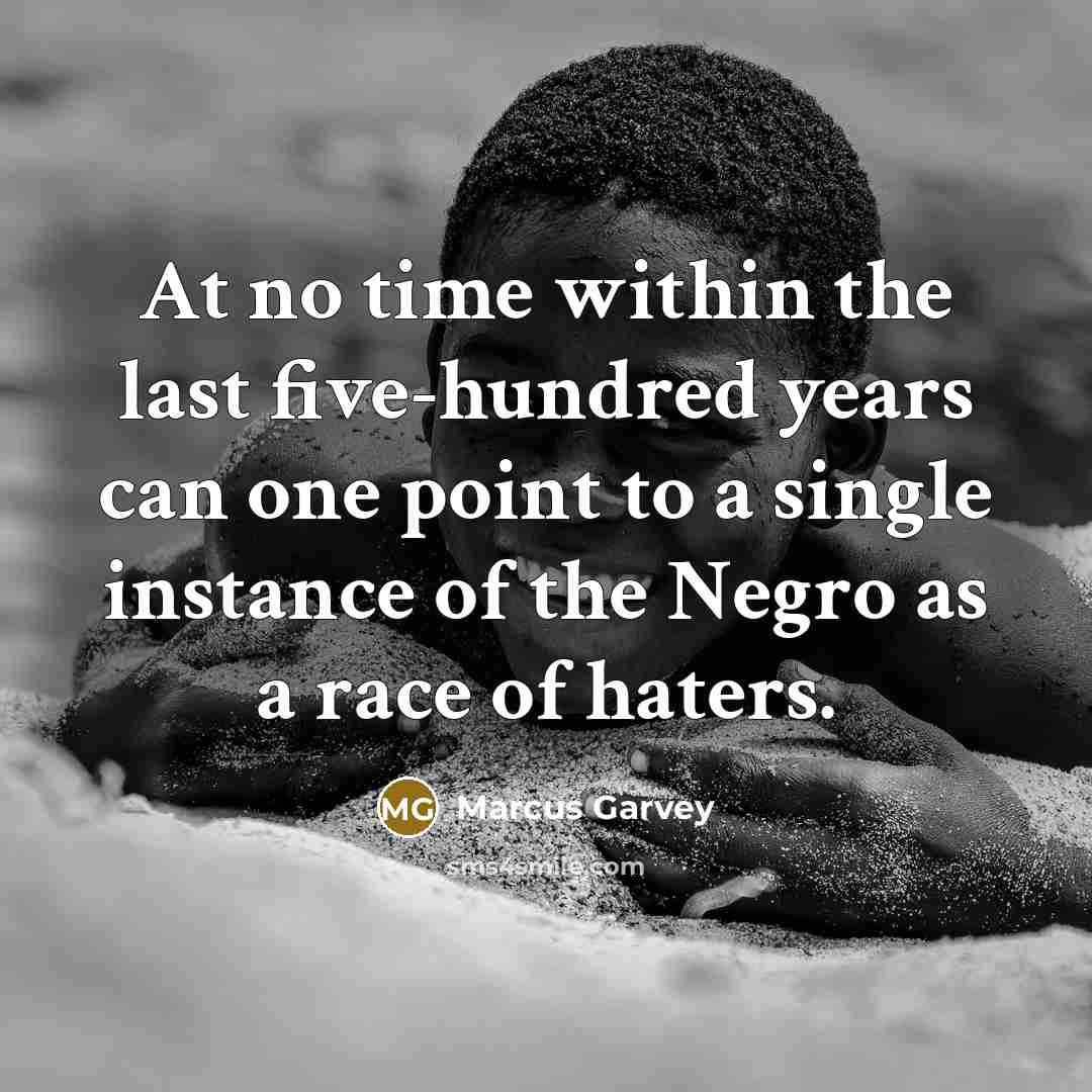 “At no time within the last five-hundred years can one…” quote by Marcus Garvey